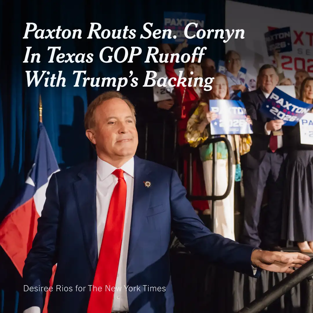 Ken Paxton, the Texas attorney general who was endorsed by President Trump, ousted Sen. John Cornyn…