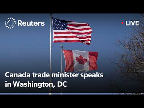 LIVE: Canada trade minister speaks in Washington, DC