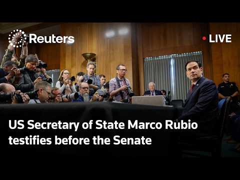 LIVE: Rubio testifies before Senate Foreign Relations Committee